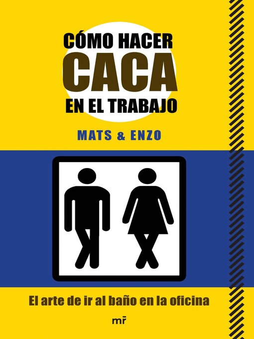 Title details for Cómo hacer caca en el trabajo by Mats & Enzo - Available